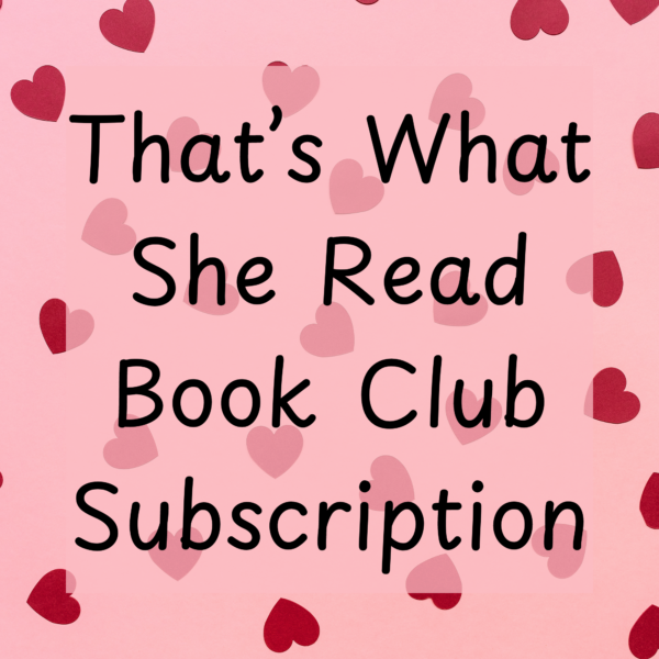 Text, That's What She Read Book Club Subscription