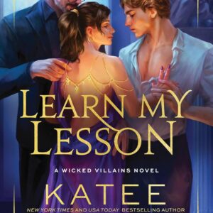 Preorder - Learn My Lesson, book #2 in the Wicked Villains series by Katee Robert