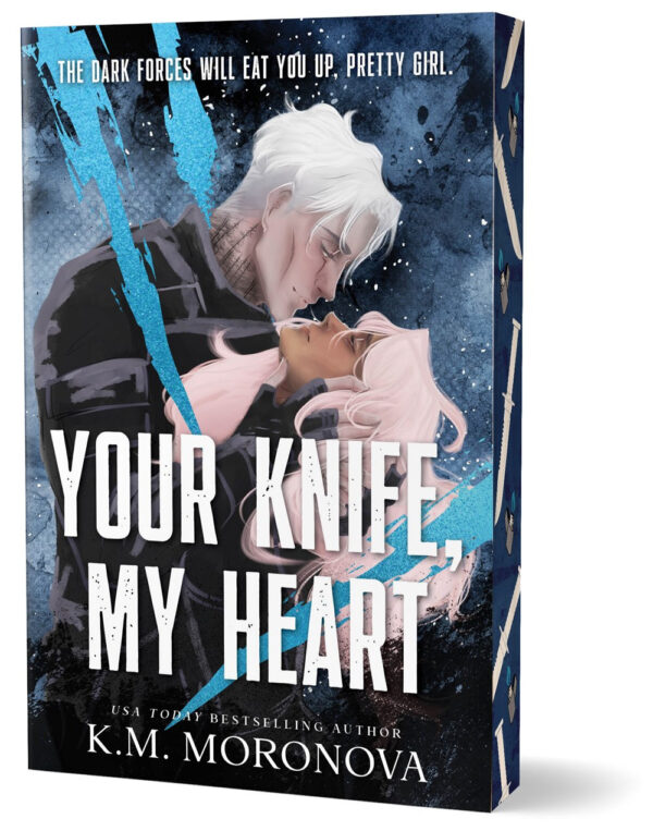 Pre-Order: Your Knife, My Heart (Deluxe Edition) (Dark Forces, 1) by K.M. Moronova